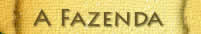A Fazenda